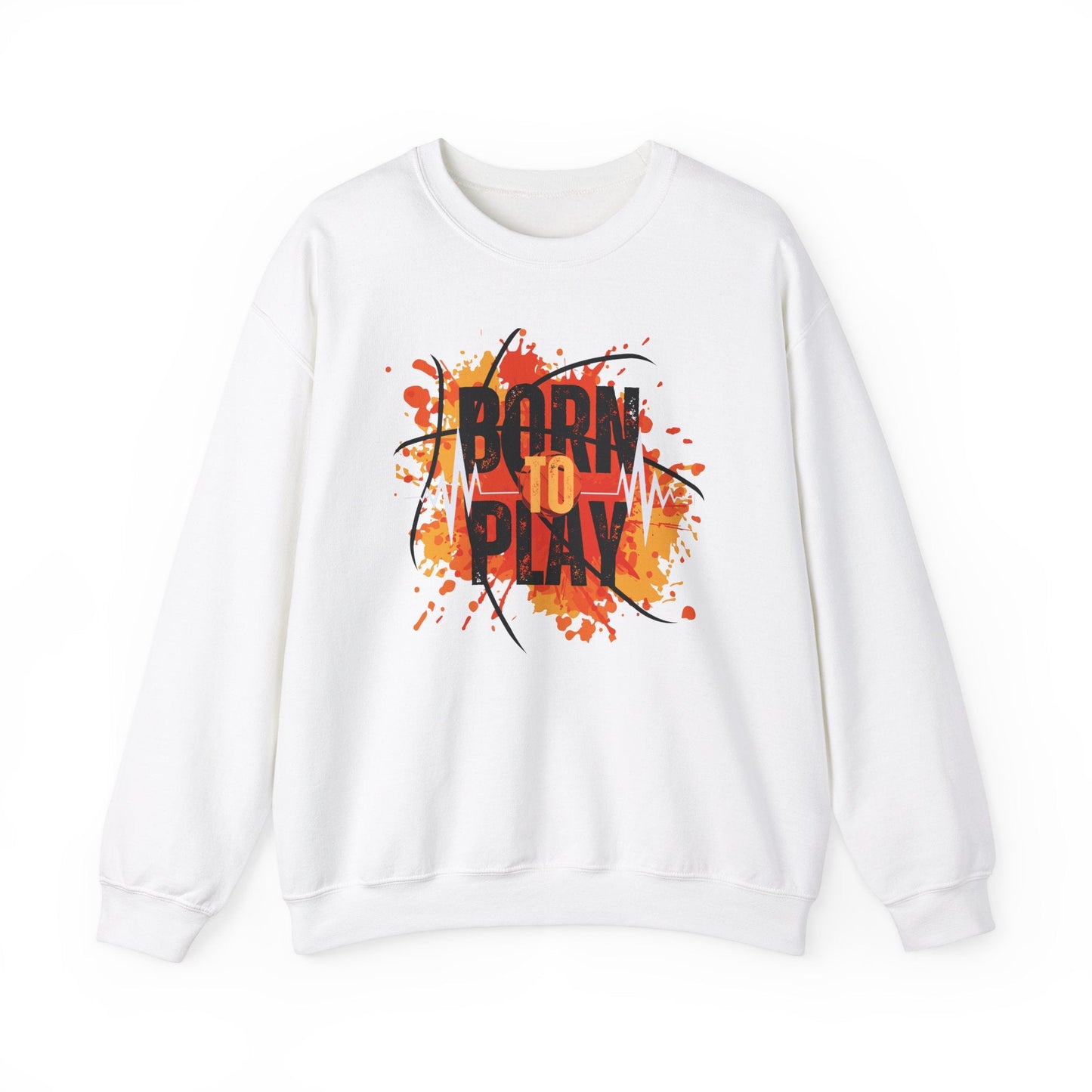 Born to Play Sweatshirt - Power Player Edition