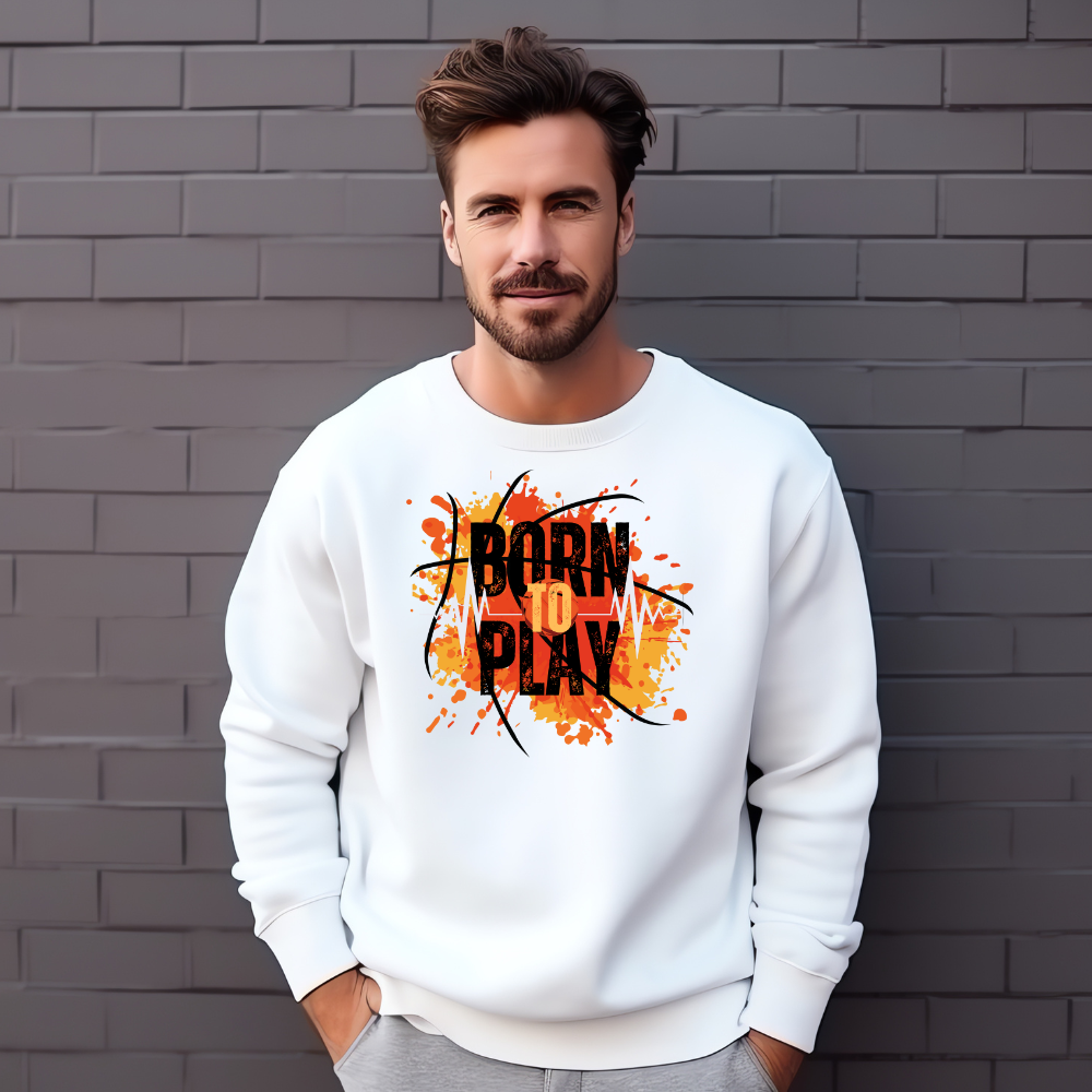 Born to Play Sweatshirt - Power Player Edition