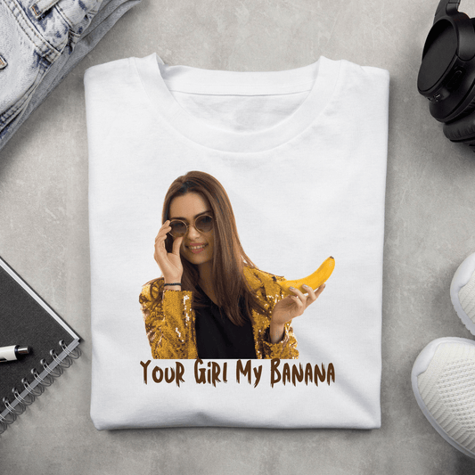 Funky 'Your Girl My Banana' White Tee - Quirky Fashion Statement