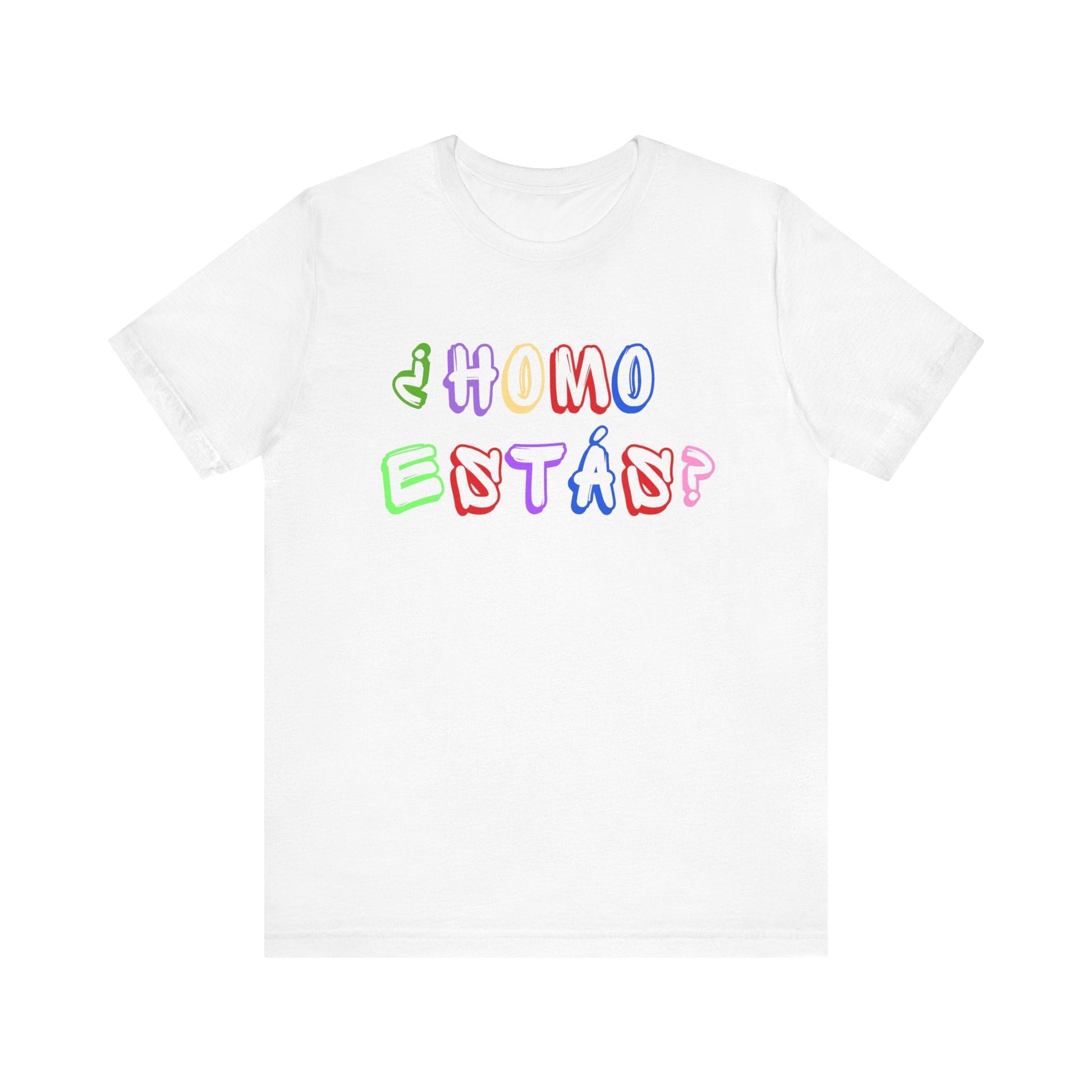 ¿Homo Estas? - The Most Fabulous Spanish Lesson Ever T-Shirt