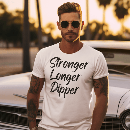 Bold & Witty: "Stronger Longer Dipper" Tee Flaunt Your Playful Pride